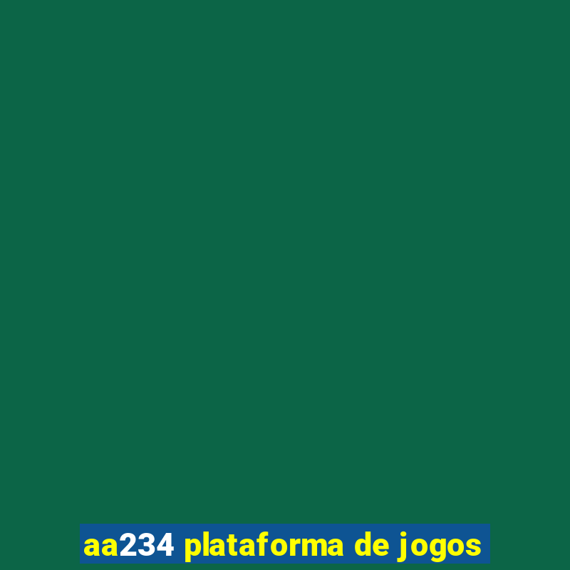 aa234 plataforma de jogos